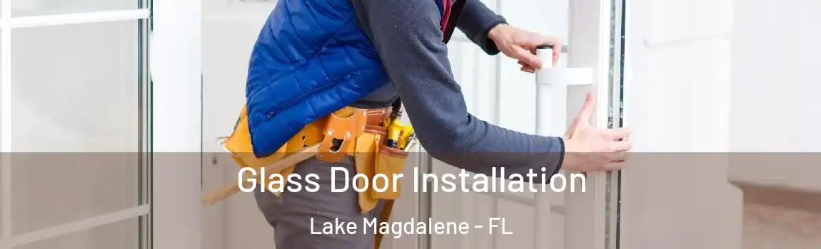  Glass Door Installation Lake Magdalene - FL